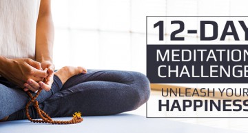12 Day Meditation Challenge – Unleash Your Happiness